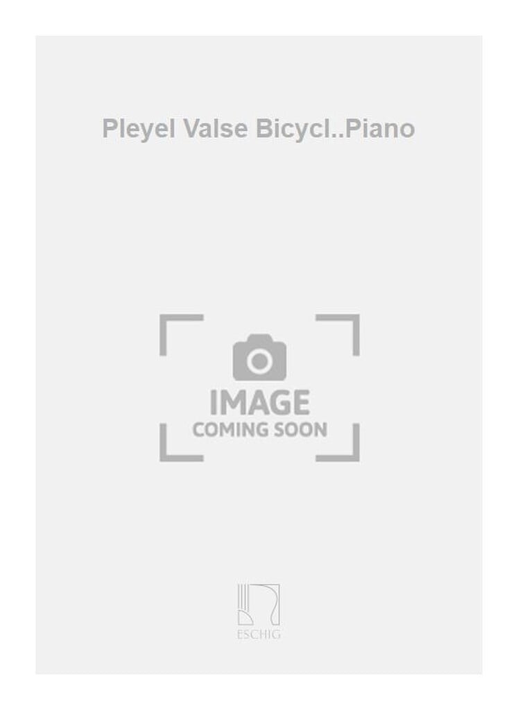 Pleyel Valse Bicycl..Piano